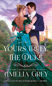 Title: Yours Truly, The Duke: Say I Do, Author: Amelia Grey