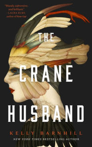 Title: The Crane Husband, Author: Kelly Barnhill