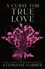 A Curse for True Love (Once Upon a Broken Heart Series #3)