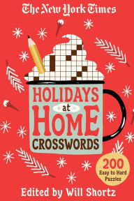 Free downloading of books in pdf format The New York Times Holidays at Home Crosswords: 200 Easy to Hard Puzzles 9781250851499 CHM in English by The New York Times, Will Shortz, The New York Times, Will Shortz
