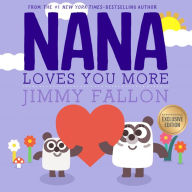 Title: Nana Loves You More (B&N Exclusive Edition), Author: Jimmy Fallon