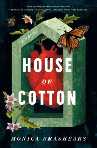 Title: House of Cotton: A Novel, Author: Monica Brashears