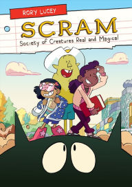 Free downloads for ebooks google SCRAM: Society of Creatures Real and Magical by Rory Lucey