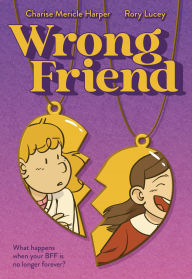 Title: Wrong Friend, Author: Charise Mericle Harper