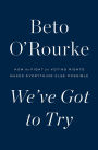 We've Got to Try: How the Fight for Voting Rights Makes Everything Else Possible