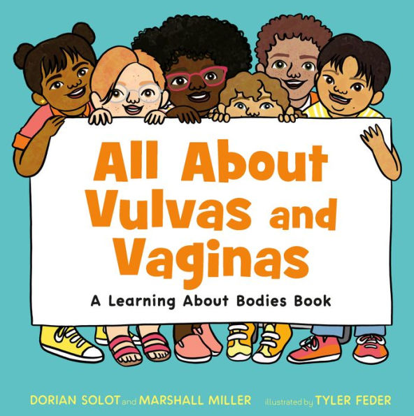 All About Vulvas and Vaginas: A Learning Bodies Book