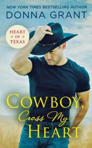 Title: Cowboy, Cross My Heart, Author: Donna Grant