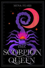 Title: The Scorpion Queen, Author: Mina Fears