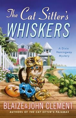 The Cat Sitter's Whiskers: A Dixie Hemingway Mystery