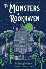 Free downloads popular books The Monsters of Rookhaven 9781250853295