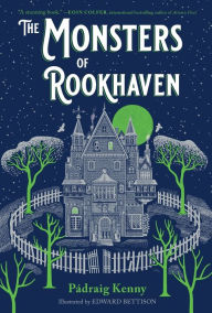 Title: The Monsters of Rookhaven, Author: Pádraig Kenny