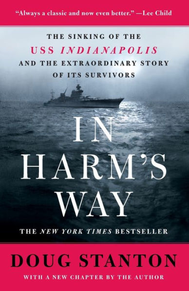 Harm's Way: the Sinking of USS Indianapolis and Extraordinary Story Its Survivors (Revised Updated)