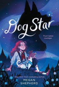 Title: Dog Star, Author: Megan Shepherd