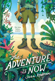 Free computer ebooks for download The Adventure Is Now by Jess Redman, Jess Redman  9781250854070