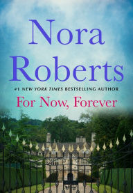 Title: For Now, Forever, Author: Nora Roberts
