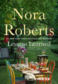 Title: Lessons Learned, Author: Nora Roberts