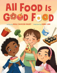 Title: All Food Is Good Food, Author: Molli Jackson Ehlert