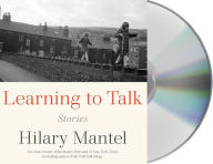 Title: Learning to Talk, Author: Hilary Mantel