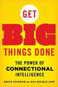 Title: Get Big Things Done: The Power of Connectional Intelligence, Author: Erica Dhawan