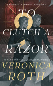 Title: To Clutch a Razor, Author: Veronica Roth