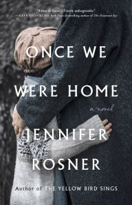 Once We Were Home: A Novel