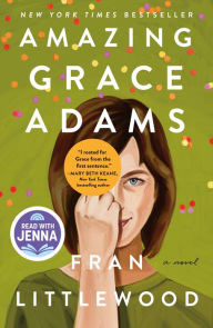 Title: Amazing Grace Adams: A Novel, Author: Fran Littlewood