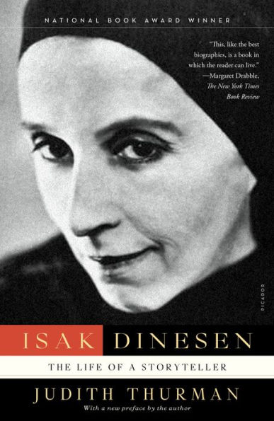 Isak Dinesen: The Life of a Storyteller