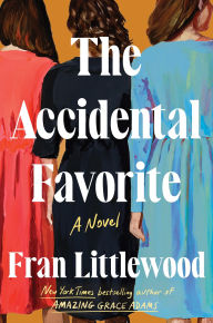 Title: The Accidental Favorite: A Novel, Author: Fran Littlewood