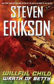 Title: Willful Child: Wrath of Betty, Author: Steven Erikson