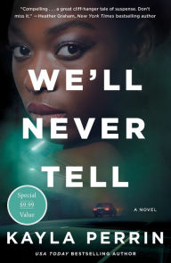 Download google book chrome We'll Never Tell: A Novel (English Edition) 9781250857514 FB2 by Kayla Perrin, Kayla Perrin