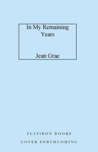 Title: In My Remaining Years, Author: Jean Grae