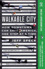 Walkable City (Tenth Anniversary Edition): How Downtown Can Save America, One Step at a Time