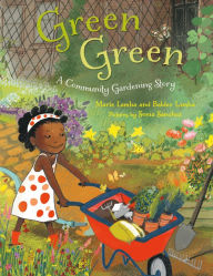 Title: Green Green: A Community Gardening Story, Author: Marie Lamba