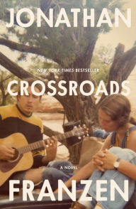 Title: Crossroads: A Novel, Author: Jonathan Franzen