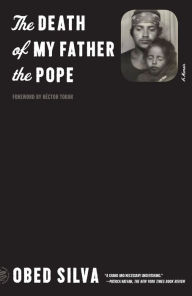 Title: The Death of My Father the Pope: A Memoir, Author: Obed Silva