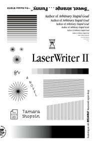 Title: LaserWriter II: A Novel, Author: Tamara Shopsin