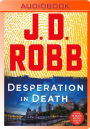 Desperation in Death (In Death Series #55)