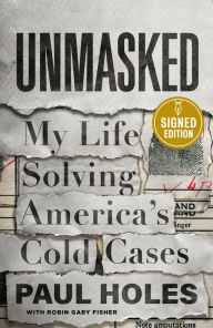 It books pdf free download Unmasked: My Life Solving America's Cold Cases iBook 9781250622792 in English by Paul Holes