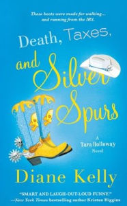 Title: Death, Taxes, and Silver Spurs (Tara Holloway Series #7), Author: Diane Kelly