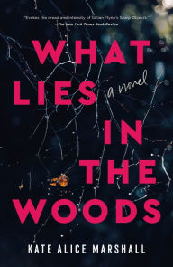 Ebooks and audio books free download What Lies in the Woods: A Novel by Kate Alice Marshall, Kate Alice Marshall (English literature) DJVU 9781250859884