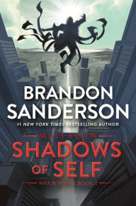 Title: Shadows of Self: A Mistborn Novel, Author: Brandon Sanderson