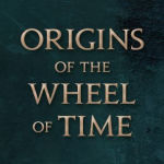 Alternative view 2 of Origins of The Wheel of Time: The Legends and Mythologies that Inspired Robert Jordan