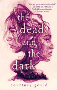 Free books direct download The Dead and the Dark by Courtney Gould, Courtney Gould ePub in English