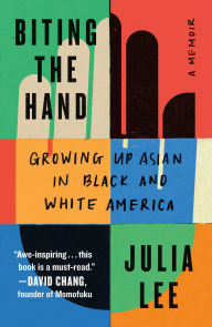 Free book listening downloads Biting the Hand: Growing Up Asian in Black and White America in English DJVU 9781250861573 by Julia Lee