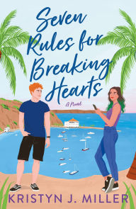 Epub books download online Seven Rules for Breaking Hearts: A Novel 9781250861825 by Kristyn J. Miller, Kristyn J. Miller