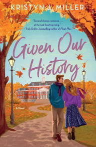 Title: Given Our History, Author: Kristyn J. Miller
