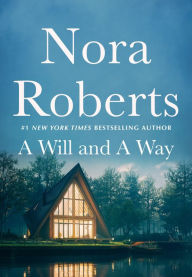 Title: A Will and a Way, Author: Nora Roberts