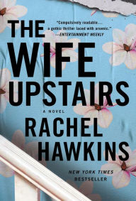 Title: The Wife Upstairs: A Novel, Author: Rachel Hawkins