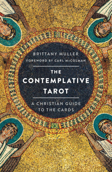 the Contemplative Tarot: A Christian Guide to Cards