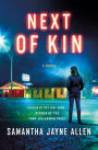 Next of Kin: A Novel